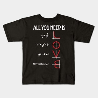 All You Need Is Love Math Kids T-Shirt